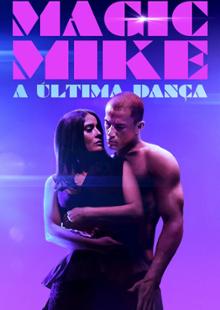 Magic Mike: A Última Dança