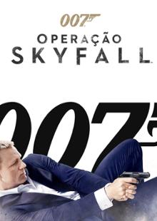 007 - Operação Skyfall
