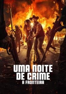 Uma Noite de Crime: A Fronteira