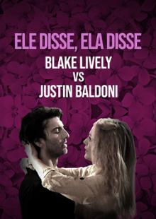 Ele disse, ela disse: Blake Lively contra Justin Baldoni