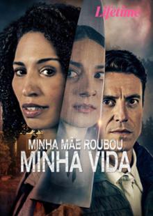 Minha Mãe Roubou Minha Vida