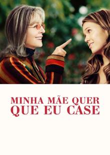 Minha Mãe Quer que Eu Case