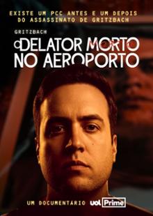 Gritzbach - o delator morto no aeroporto