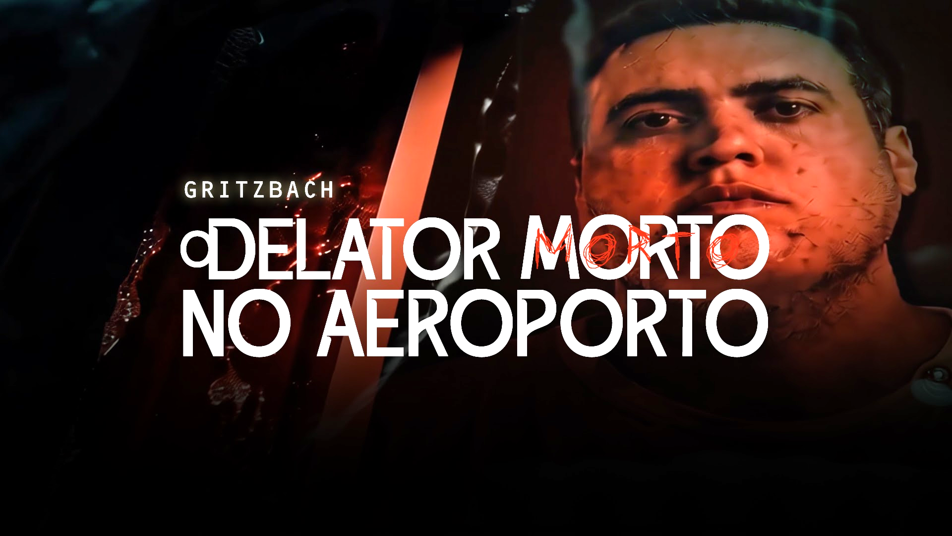 Gritzbach - o delator morto no aeroporto
