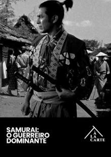 Samurai: o guerreiro dominante
