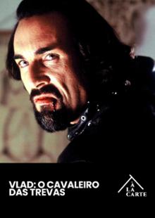 Vlad - O cavaleiro das trevas