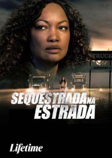 Sequestrada Na Estrada