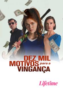 Dez Mil Motivos Para A Vingança