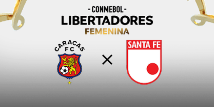 Caracas FC x Independiente Santa Fe
