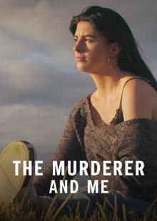 The Murderer and Me