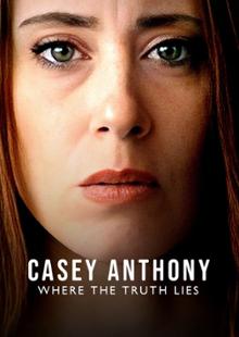 Casey Anthony: Where the Truth Lies